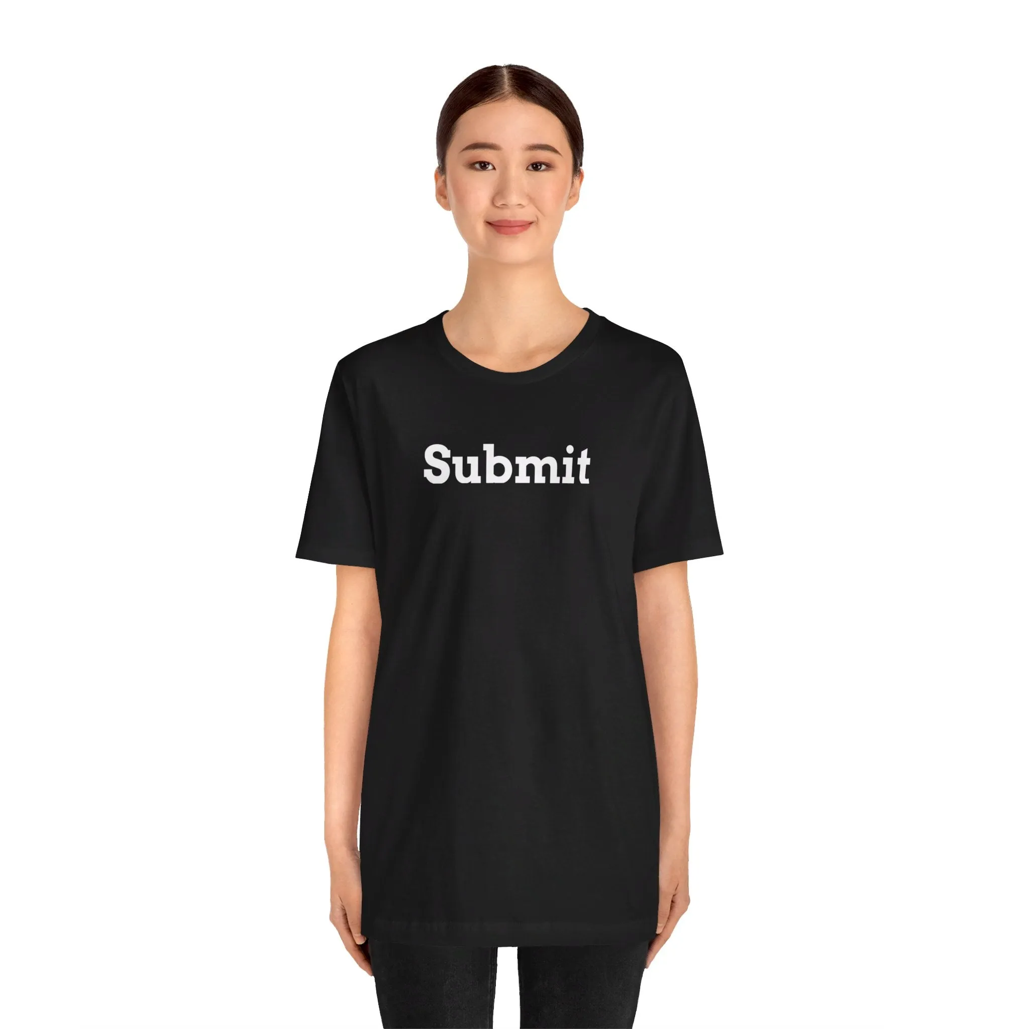 Unisex Jersey Short Sleeve Tee - "Submit"