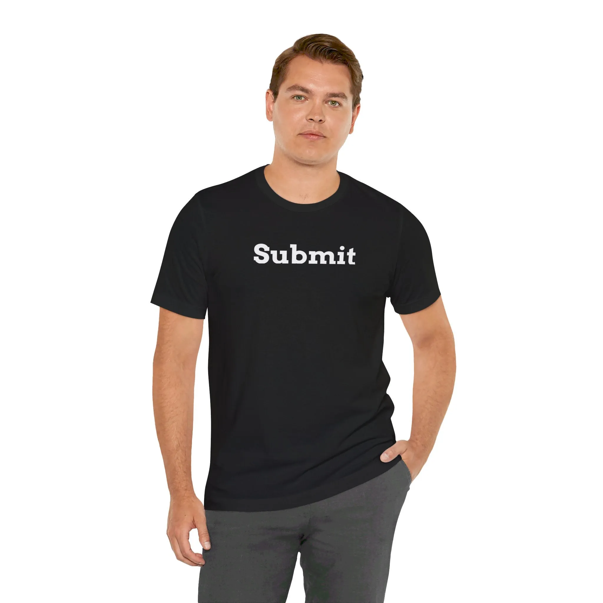 Unisex Jersey Short Sleeve Tee - "Submit"