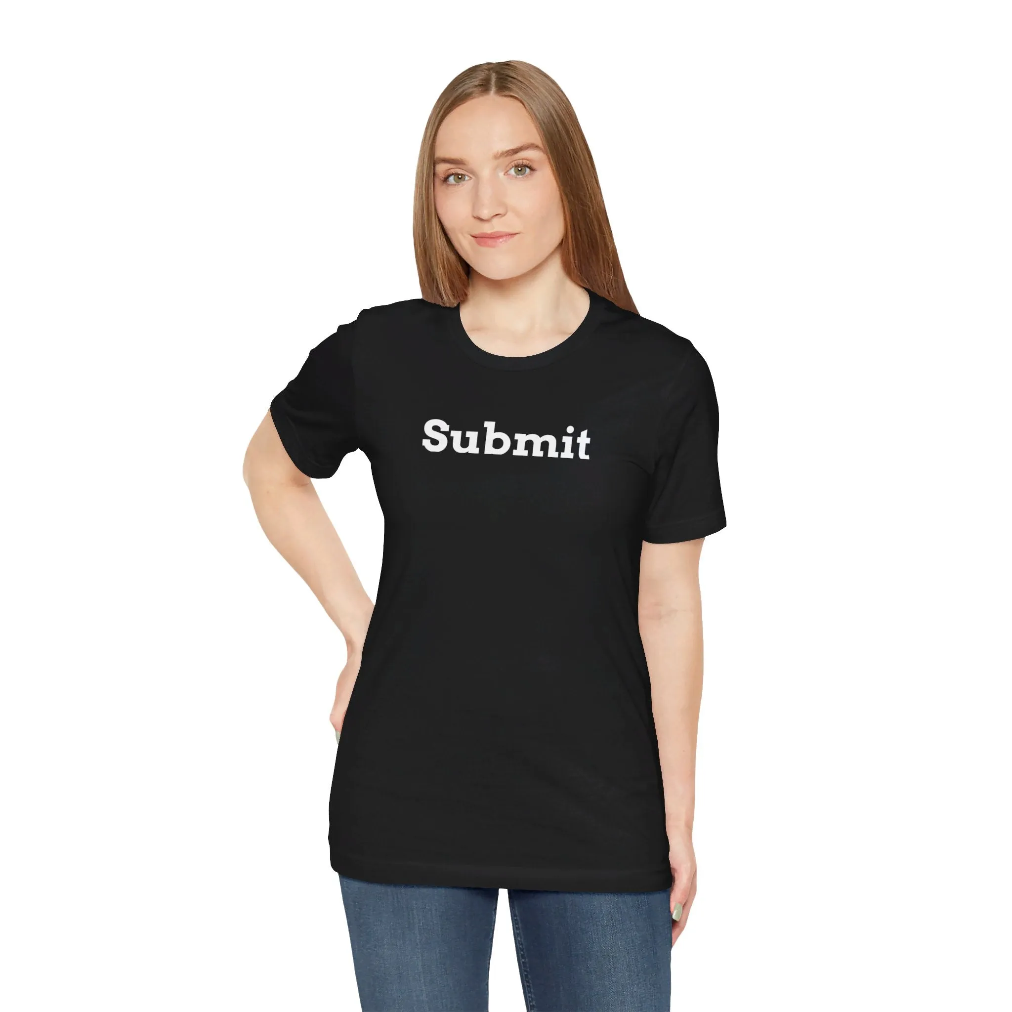 Unisex Jersey Short Sleeve Tee - "Submit"