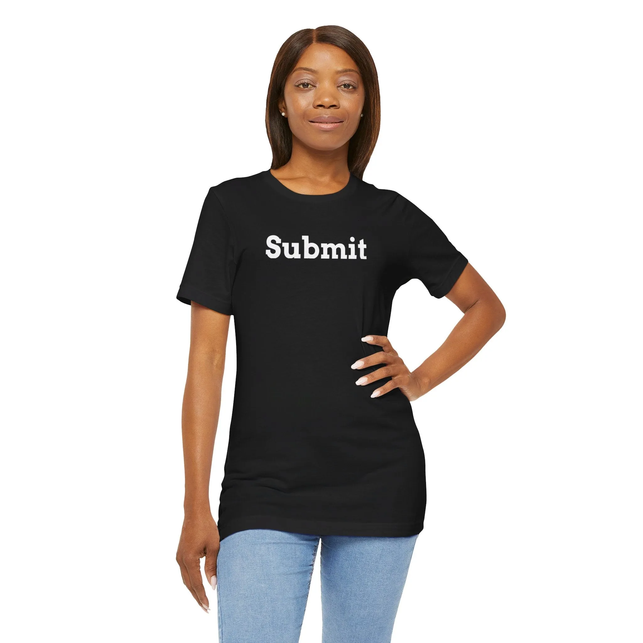 Unisex Jersey Short Sleeve Tee - "Submit"