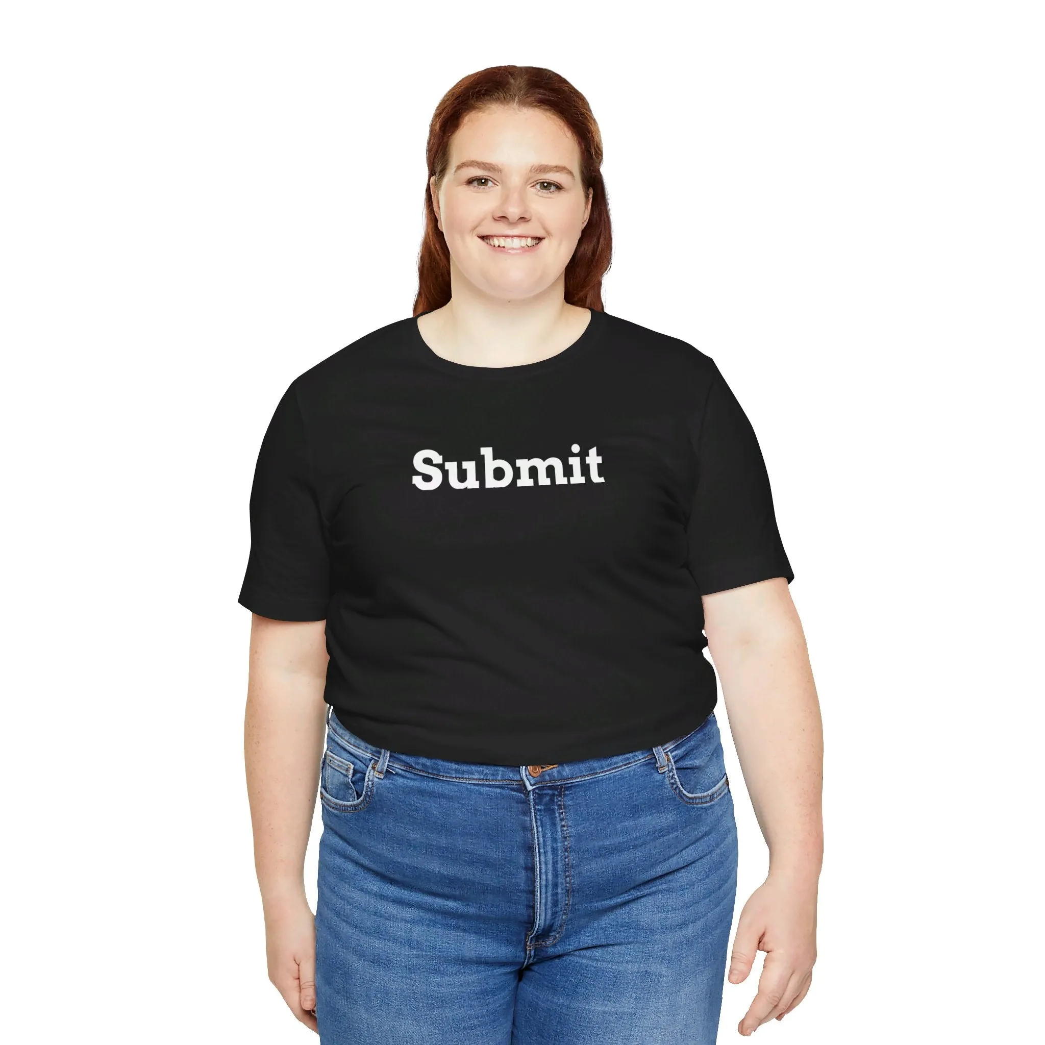 Unisex Jersey Short Sleeve Tee - "Submit"